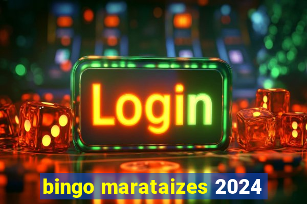 bingo marataizes 2024